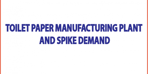 Toilet Paper Manufacturing Plant And Spike Demand